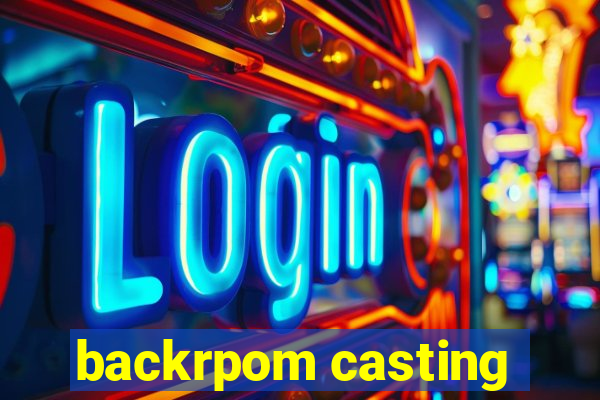 backrpom casting